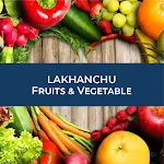 Cover Image of Download Lakhanchu Fruits & Vegetables  APK