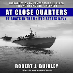 Obraz ikony: At Close Quarters: PT Boats in the United States Navy
