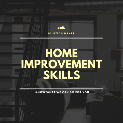 Home Improvement Skills Tips