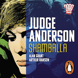 Icon image Judge Anderson: Shamballa: The Classic 2000 AD Graphic Novel in Full-Cast Audio