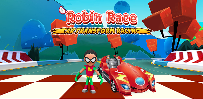 Robin Race – The Transforming Hero Teen