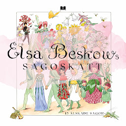 Icon image Elsa Beskows Sagoskatt: 15 älskade sagor