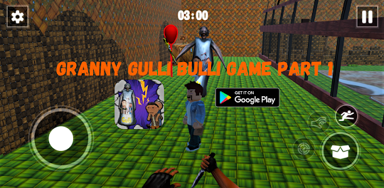 Granny Gulli Bulli Game Part 1