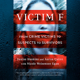 Icon image Victim F: From Crime Victims to Suspects to Survivors