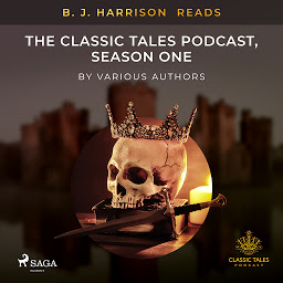 Symbolbild für B. J. Harrison Reads The Classic Tales Podcast, Season One