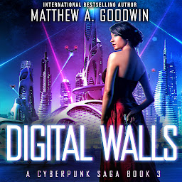 Obraz ikony: Digital Walls: A Cyberpunk Saga