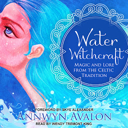 Icon image Water Witchcraft: Magic and Lore from the Celtic Tradition