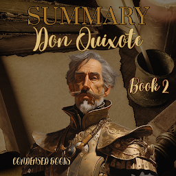 Icon image Summary of Don Quixote by Miguel de Cervantes - Book 2