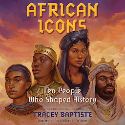 Icon image African Icons: Ten People Who Shaped History