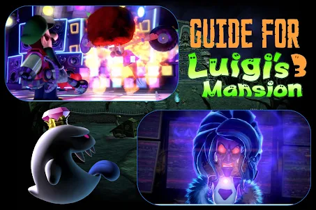 Guide for Luigi's Mansion 3