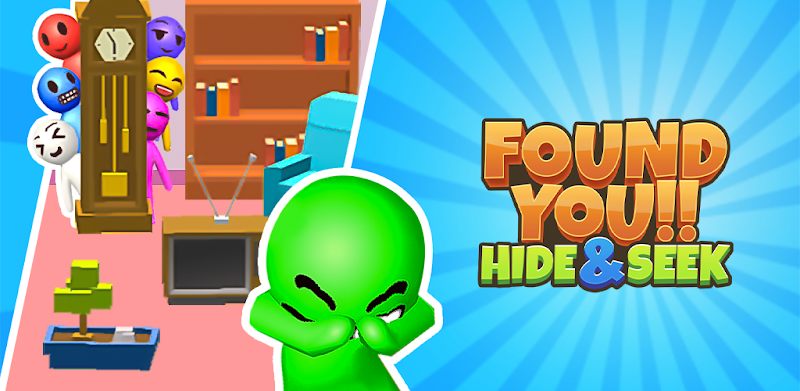 Found you - hide and seek