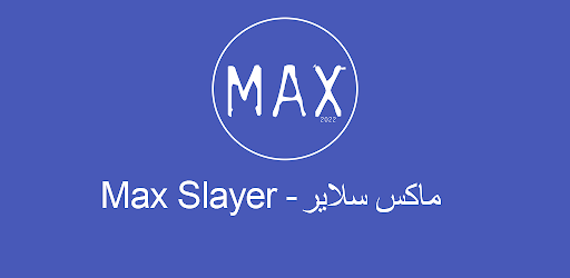 Max Slayer - ماكس سلاير