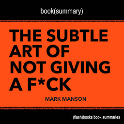 Icon image Book Summary of The Subtle Art of Not Giving a F*ck by Mark Manson