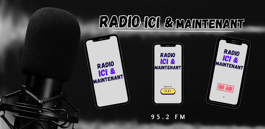 Ici & Maintenant Radio France