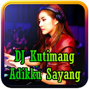 DJ Kutimang Adikku Sayang Viral Remix