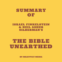 Icon image Summary of Israel Finkelstein & Neil Asher Silberman's The Bible Unearthed