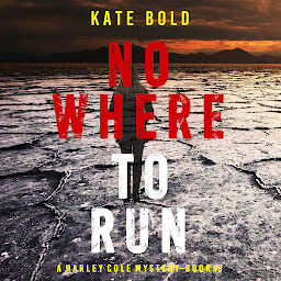 Icon image Nowhere to Run (A Harley Cole FBI Suspense Thriller—Book 3)