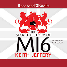 Icon image The Secret History of MI6: 1909-1949