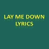 Lay Me Down Lyrics icon