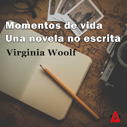 Icon image Momentos de vidaUna novela no escrita