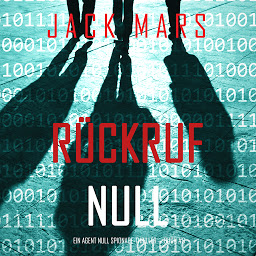 Icon image Rückruf Null (Ein Agent Null Spionage-Thriller — Buch #6)