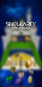 Singularity : Coin Pusher
