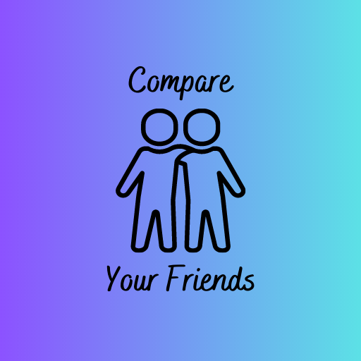 Compare Your Friends