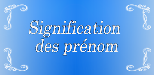 Signification Prénom - Apps on Google Play