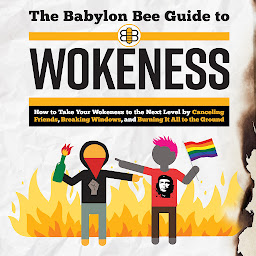 图标图片“The Babylon Bee Guide to Wokeness”