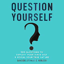 Icon image Question Yourself: 365 Questions to Explore Your Inner Self & Reveal Your True Nature