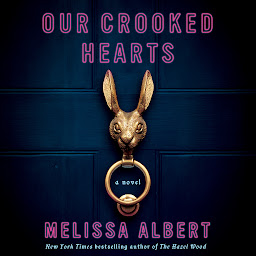 Icon image Our Crooked Hearts: A Novel