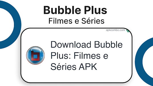 bubble plus filmes e seriess