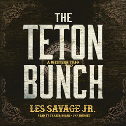 Icon image The Teton Bunch: A Western Trio
