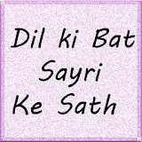 Dil Ki bat Sayri Ki Sath icon