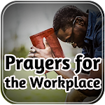 Prayers for the Workplace