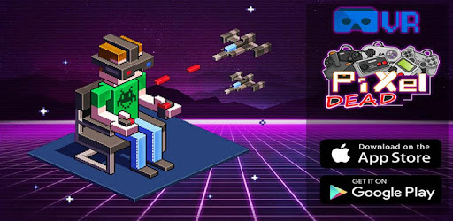 Pixel Dead - VR Pixel Gaming E