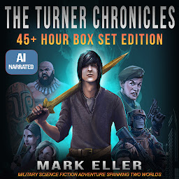 Icon image Turner Chronicles Military SciFi Box Set: Military Science Fiction Time Travel Adventure