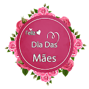 Feliz Dia Das Mães