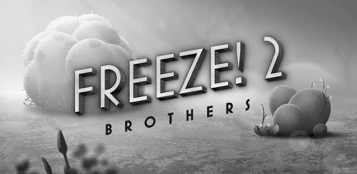 Freeze! 2 – Brothers