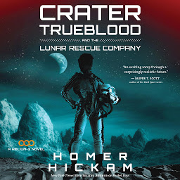 Icon image Crater: Trueblood: And the Lunar Rescue Company