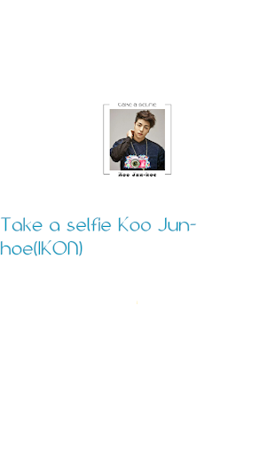 Take a selfie Koo Jun-hoe IKON