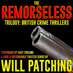 Icon image The Remorseless Trilogy: British Crime Thrillers