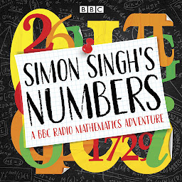 Obraz ikony: Simon Singh's Numbers: A BBC Radio Mathematics Adventure