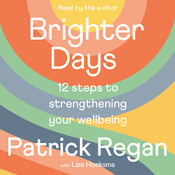 Obraz ikony: Brighter Days: 12 steps to strengthening your wellbeing