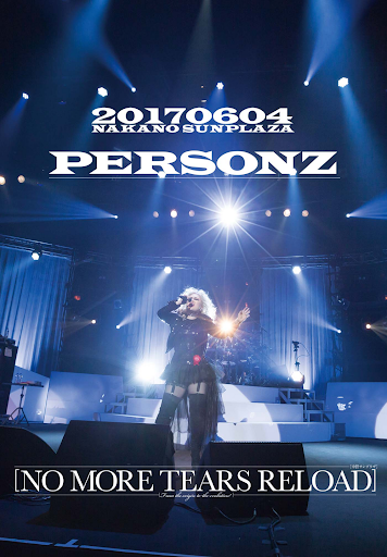 PERSONZ 20170604 NAKANO SUNPLAZA [NO MORE TEARS RELOAD