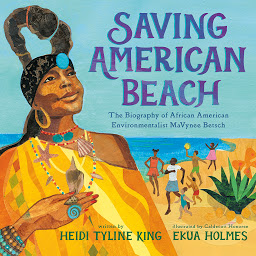 Icon image Saving American Beach: The Biography of African American Environmentalist MaVynee Betsch