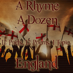 Icon image A Rhyme A Dozen - England: 12 Poets, 12 Poems, 1 Topic