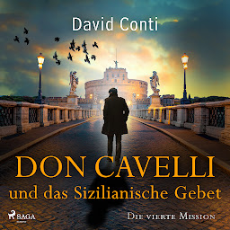 Icon image Don Cavelli und das Sizilianische Gebet – Die vierte Mission (Don Cavelli): Ein actiongeladener Vatikan-Krimi