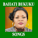 BAHATI BUKUKU NYIMBO ZA INJILI Download on Windows