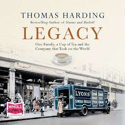 Icon image Legacy: One Family, a Cup of Tea and the Company that Took On the World